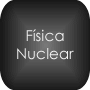 F&iacute;sica Nuclear